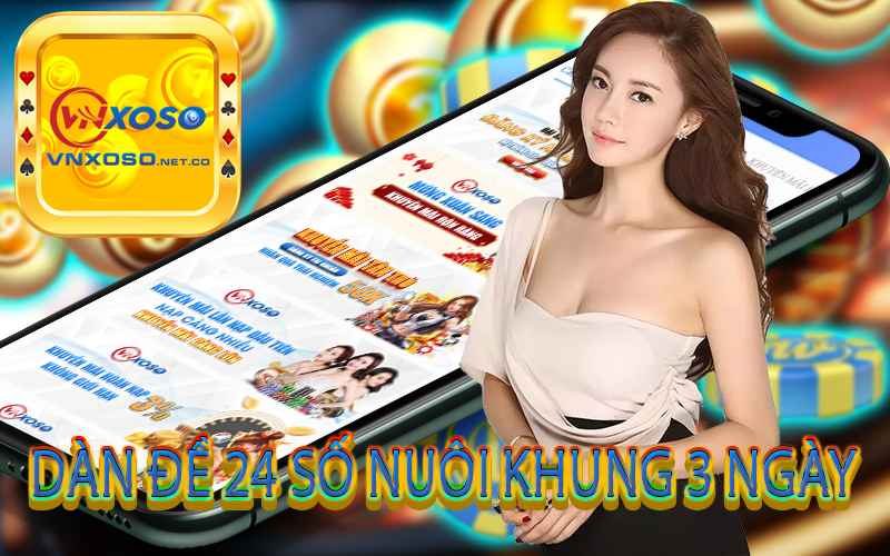 Dàn đề 24 số nuôi khung 3 ngày Hiệu quả chuẩn xác